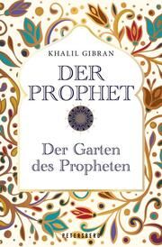 Der Prophet - Der Garten des Propheten Gibran, Khalil 9783755300465