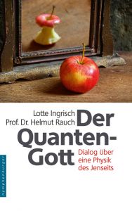 Der Quantengott Ingrisch, Lotte/Rauch, Helmut (Prof. Dr.) 9783485029629