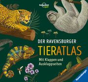 Der Ravensburger Tieratlas - eine tierisch spannende Reise rund um die Welt Rooney, Anne 9783473480623
