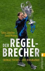 Der Regelbrecher Schächter, Tobias/Meuren, Daniel 9783548066462