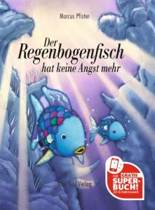 Der Regenbogenfisch hat keine Angst mehr Pfister, Marcus 9783314011689