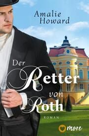 Der Retter von Roth Howard, Amalie 9783987510250