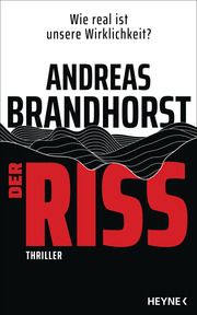 Der Riss Brandhorst, Andreas 9783453274822