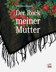 Der Rock meiner Mutter Habelsberger, Lilly 9783968370071
