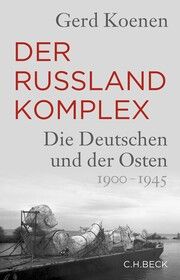 Der Russland-Komplex Koenen, Gerd 9783406799518