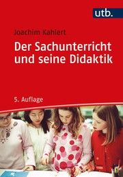 Der Sachunterricht und seine Didaktik Kahlert, Joachim (Prof. Dr.) 9783825258580