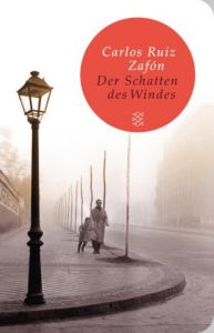 Der Schatten des Windes Ruiz Zafón, Carlos 9783596512980