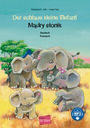 Der schlaue kleine Elefant/Madry slonik Volk, Katharina E 9783197496016