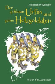 Der schlaue Urfin und seine Holzsoldaten Wolkow, Alexander 9783733508876