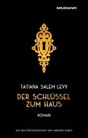 Der Schlüssel zum Haus Salem Levy, Tatiana 9783966390972