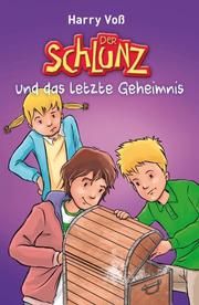 Der Schlunz und das letzte Geheimnis Voß, Harry 9783417289008