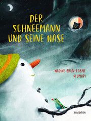 Der Schneemann und seine Nase Brun-Cosme, Nadine 9783039340620