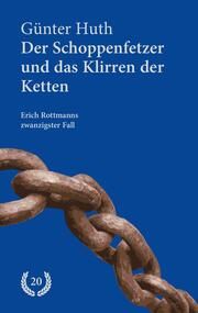 Der Schoppenfetzer und das Klirren der Ketten Huth, Günter 9783429057855