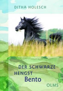 Der schwarze Hengst Bento Holesch, Ditha 9783487084619