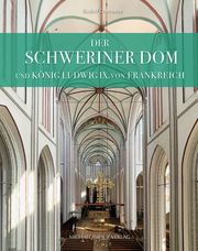 Der Schweriner Dom und König Ludwig IX. von Frankreich Conrades, Rudolf 9783731911234