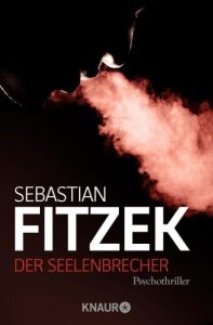 Der Seelenbrecher Fitzek, Sebastian 9783426637920