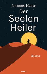 Der Seelenheiler Huber, Johannes 9783990017555