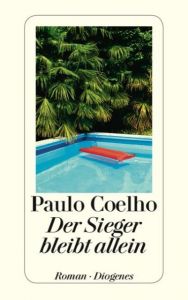 Der Sieger bleibt allein Coelho, Paulo 9783257240801