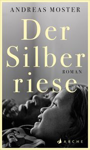 Der Silberriese Moster, Andreas 9783716028155