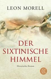 Der sixtinische Himmel Morell, Leon 9783596189465