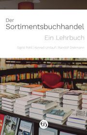 Der Sortimentsbuchhandel Pohl, Sigrid/Umlauf, Konrad/Dieckmann, Randolf 9783776223040