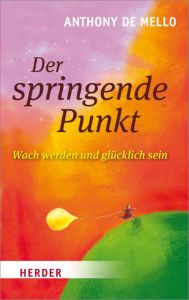 Der springende Punkt Mello, Anthony de 9783451062513