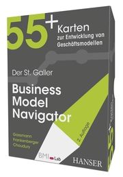 Der St. Galler Business Model Navigator Gassmann, Oliver/Frankenberger, Karolin/Choudury, Michaela 9783446468276