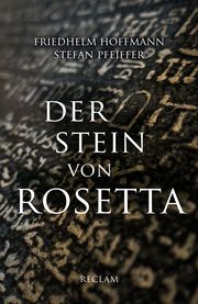 Der Stein von Rosetta Hoffmann, Friedhelm/Pfeiffer, Stefan 9783150142004
