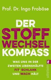 Der Stoffwechsel-Kompass Froböse, Ingo (Prof. Dr.) 9783548066998