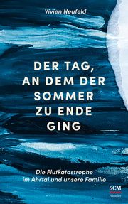 Der Tag, an dem der Sommer zu Ende ging Neufeld, Vivien 9783775162371