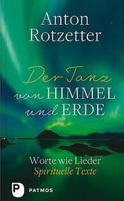 Der Tanz von Himmel und Erde Rotzetter, Anton 9783843611190