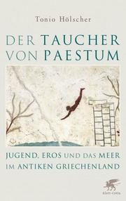 Der Taucher von Paestum Hölscher, Tonio 9783608964806