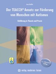 Der TEACCH Ansatz zur Förderung von Menschen mit Autismus Häußler, Anne 9783808009246