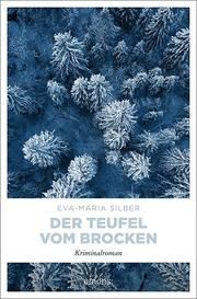 Der Teufel vom Brocken Silber, Eva-Maria 9783740809232