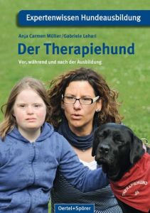 Der Therapiehund Müller, Anja Carmen/Lehari, Gabriele (Dr.) 9783886278695