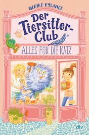 Der Tiersitter-Club - Alles für die Katz Rylance, Ulrike 9783423764834