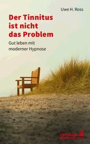 Der Tinnitus ist nicht das Problem Ross, Uwe H 9783849705442