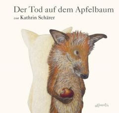 Der Tod auf dem Apfelbaum Schärer, Kathrin 9783715207018