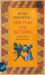 Der Tod des Ketzers Tremayne, Peter 9783746640198