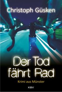 Der Tod fährt Rad Güsken, Christoph 9783954412976