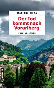 Der Tod kommt nach Vorarlberg Kilga, Marlene 9783839207246