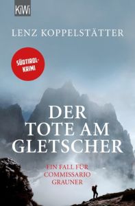 Der Tote am Gletscher Koppelstätter, Lenz 9783462047288