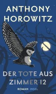 Der Tote aus Zimmer 12 Horowitz, Anthony 9783458642879