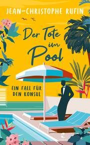 Der Tote im Pool Rufin, Jean-Christophe 9783608501629