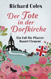 Der Tote in der Dorfkirche Coles, Richard 9783442206506