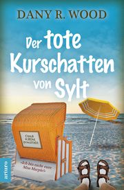 Der tote Kurschatten von Sylt Wood, Dany R 9783910688025