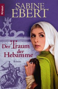 Der Traum der Hebamme Ebert, Sabine 9783426638378