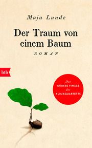 Der Traum von einem Baum Lunde, Maja 9783442757916