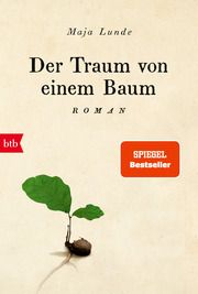 Der Traum von einem Baum Lunde, Maja 9783442774463