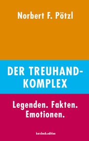 Der Treuhand-Komplex Pötzl, Norbert F 9783961960651